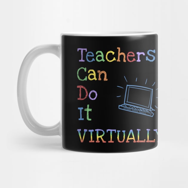 Teachers Can Do It Virtually by Dibble Dabble Designs